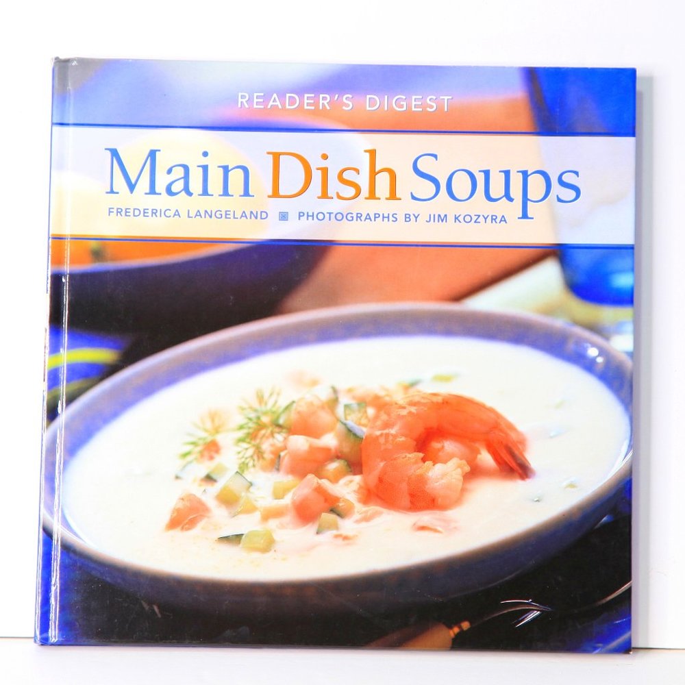 Recipe Hardcover Book: Main Dish Soups - Chicken, Beef and Fish Stocks & More!